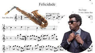 Partitura DEMO  Felicidade Seu Jorge Sax Alto [upl. by Ased]