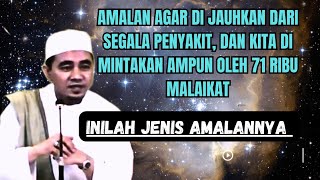 amalan agar di jauhkan dari segala penyakit amp di mintakan ampun oleh 71 ribu malaikat guru bakhiet [upl. by Enileoj]