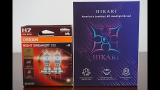 OSRAM NIGHT BREAKER 220 vs HIKARI HyperStar LED [upl. by Lynelle40]