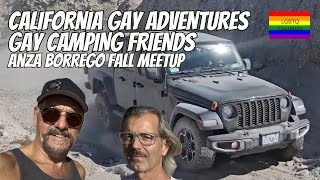 CALIFORNIA GAY ADVENTURES  GAY CAMPING FRIENDS  FALL ANZA BORREGO MEET UP [upl. by Alyks]