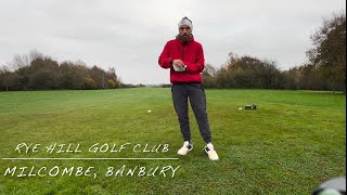 I actually turned up and played well Solo round 18 HOLES  Rye Hill Golf Club [upl. by Aset]