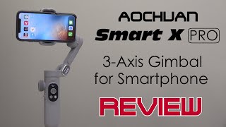 AOCHUAN Smart X PRO 3Axis Smartphone Gimbal Review [upl. by Shaw]