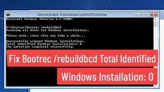 Fix bootrec rebuildbcd Toal Identified Windows Installation 0 In Windows 7 [upl. by Clorinda611]