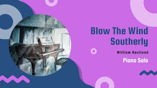 Blow The Wind Southerly  piano cover [upl. by Jenne]