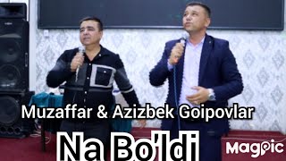 Muzaffar amp Azizbek Goipovlar Na buldi taronasi Xit music remixmp3 love [upl. by Shifra]