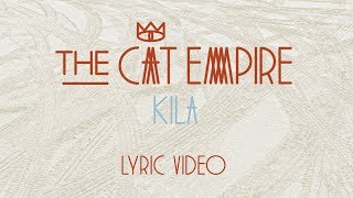 The Cat Empire  Kila Lyric Video [upl. by Thorndike]