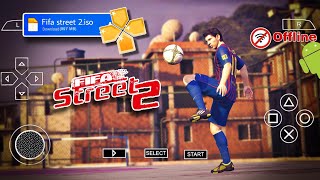 Fifa Street 2 PPSSPP Androidios  Street Football On Mobile [upl. by Amand756]