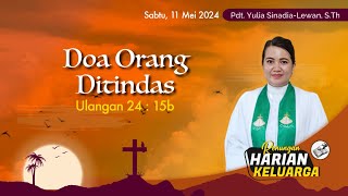 RHK 11 Mei 2024  “Doa Orang Ditindas”  Ulangan 24  15b [upl. by Ennairb773]