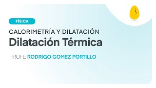 Dilatación Térmica  Física  Calorimetría y Dilatación  V6  Egg Educación [upl. by Esinert]