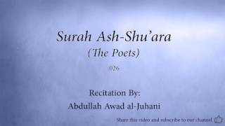 Surah Ash Shuara The Poets 026 Abdullah Awad al Juhani Quran Audio [upl. by Eicyaj481]