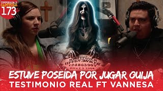 Estuve Poseída por Jugar Ouija  Testimonio Real Ft Vannesa [upl. by Egiaf]