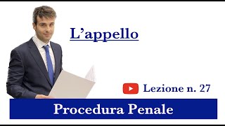 Procedura Penale Lezione n27 L’appello [upl. by Hirschfeld]