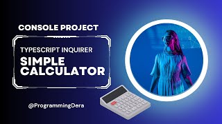 Create a Simple Calculator in TypeScript with Inquirer TypeScript Project Tutorial 2024 typescript [upl. by Marjie]