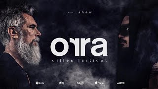 ORRA quotLa F est Finiequot Gilles LARTIGOT feat Shaw [upl. by Cathey]