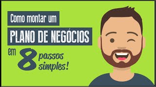 Como Montar um Plano de Negócio em 8 Passos Simples [upl. by Assilla]