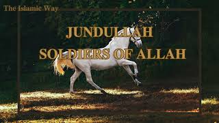 Soldiers Of Allah Jundullah Nasheed [upl. by Adnauqal]