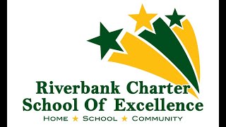 Riverbank Charter School of Excellence  Come and See What Everyone Is Talking About [upl. by Lagasse]