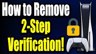 How to Remove 2Step Verification on PS5 Account Easy Guide [upl. by Pincas529]