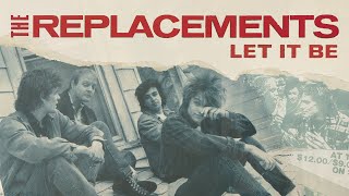 The Replacements  Let It Be Full Album Video [upl. by Enois]