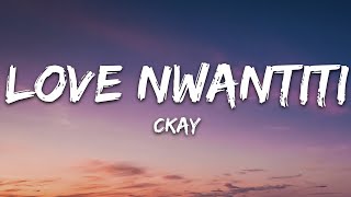 CKay  Love Nwantiti Ah Ah Ah Lyrics [upl. by Sansen]