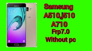 Samsung A510 A710j510 frp bypass without pc android 70 easy [upl. by Shina150]