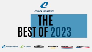 Comer Industries  The best of 2023 [upl. by Aloysia440]