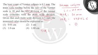 The least count of Vernier calipers is \ 01 \mathrmmm \ The main scale reading before the [upl. by Jemine]