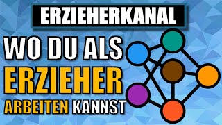 BERUFSFELDER für Erzieher  In diesen Bereichen kannst du arbeiten  ERZIEHERKANAL [upl. by Leunamne103]