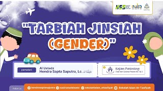 Tarbiyah Jinsiah Gender  Ustadz Hendra Sapta Saputra Lc [upl. by Solraced686]