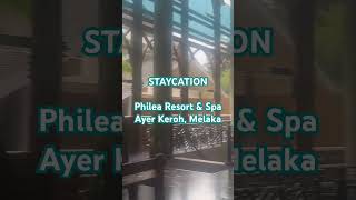 STAYCATION  Philea Resort amp Spa Ayer Keroh Melaka [upl. by Idnahc902]