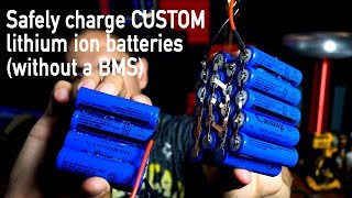 How to charge custom lithium ion batteries without a BMS [upl. by Daffi]