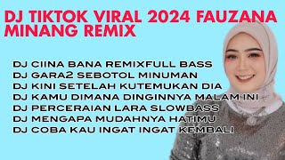 DJ TIKTOK VIRAL 2024 FAUZANA [upl. by Uon]