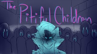 THE PITIFUL CHILDREN REUPLOAD  Be More Chill [upl. by Tate]