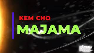 kem cho majama [upl. by Anawad]