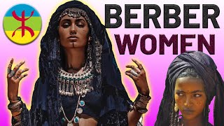 BERBER WOMEN OF NORTH AFRICA  Uniquely Beautiful [upl. by Nollaf]