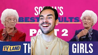 Sophia’s Best Insults Pt 2 Compilation 🤣 The Golden Girls  TV Land  Reaction [upl. by Allegna]