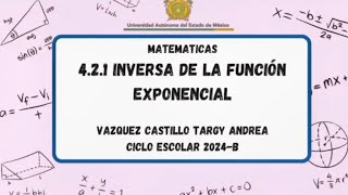 421 Inversa de la función exponencial Vazquez Castillo Targy Andrea [upl. by Nadnarb]