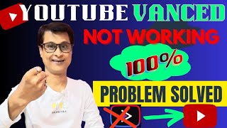 YouTube Vanced Not Working  100 Problem Solved YouTube App [upl. by Tadio230]