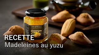 RECETTE GOURMANDE  Madeleines au yuzu [upl. by Bauske]