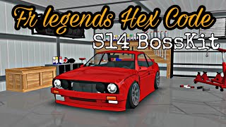 Fr Legends Hex CodeBody Hex S14 BossKit Free Hexcode On Progres [upl. by Engis]