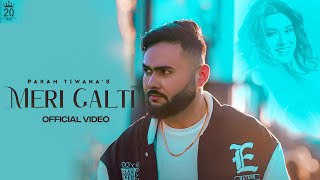 MERI GALTI Full Video Param Tiwana  Rahul Chahal  Latest Punjabi Song  20MusicOfficial [upl. by Retsof185]