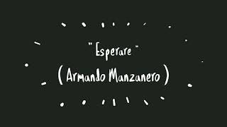 quot Esperare quot Armando Manzanero Cover Abel Amador [upl. by Pelletier963]