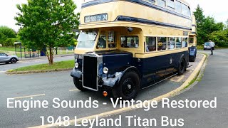 Engine Sounds  Vintage Fully Restored 1948 Leyland Titan Double Decker Bus With Short Bus Ride [upl. by Aglo990]