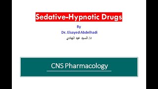 Sedatives and hypnotic Drugs  Dr Elsayed Abdelhadi  2023  2024 [upl. by Leahcimnaes]