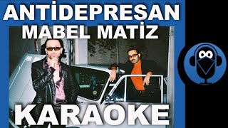 Antidepresan  Mabel Matiz  Mert Demir   Karaoke   Sözleri  COVER [upl. by Thessa]