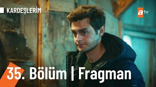 Kardeşlerim 35 Bölüm Fragmanı  Evlatlık Kardeslerim [upl. by Engamrahc]