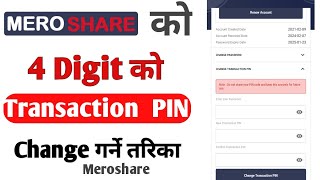 How to change 4 Digit Transaction Pin of mero share  mero share transaction pin कसरी change गर्ने [upl. by Atiek]