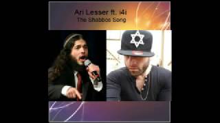 Ari Lesser  feat i4i  The Shabbos Song [upl. by Nuawed]