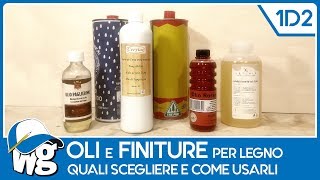 Olio per legno  Quale scegliere e come usarlo 1D2 [upl. by Branch]