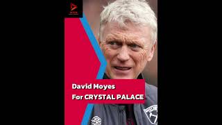 David Moyes FOR CRYSTAL PALACE 🦅 premierleague crystalpalace [upl. by Ashraf]